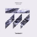 Pablo Say - Old Child
