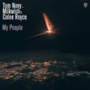 Tom Novy x Milkwish Ft. Colee Royce - My People