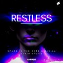 Space In The Dark, AVILLA, Synth Stevie - Restless