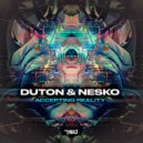 Duton & Nesko - Accepting Reality