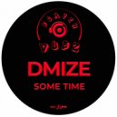DMIZE - Some Time (Original Mix)