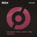 Natasha Wax, Sony Vibe - Pure Love
