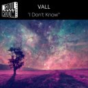 Vall - 'I Don't Know'