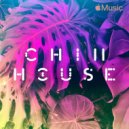 Apple Music - Chill House 2022-06-10