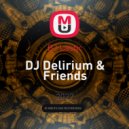 DJ Lastic - DJ Delirium & Friends