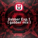 DJ Lastic - Gabber Exp.1 ( gabber mix )