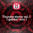 DJ Lastic - Thunderdome vol.1 ( gabber mix )