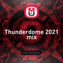 DJ Lastic - Thunderdome 2021 mix