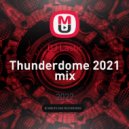 DJ Lastic - Thunderdome 2021 mix ()