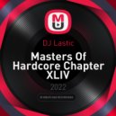DJ Lastic - Masters Of Hardcore Chapter XLIV ( часть 2 )