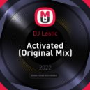 DJ Lastic - Activated