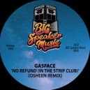 GasFace & Osheen - No Refunds (At The Strip Club) (Osheen Remix)
