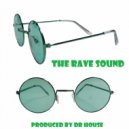 Dr House - The Rave Sound