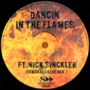 Seb Skalski, Nick Sinckler - Dancin In The Flames (Seb Skalski Radio Edit)