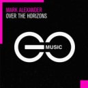 MARK ALEXANDER - Over the Horizons