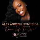 Alex Ander Ft. Montreea - One Life To Live