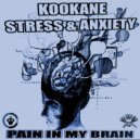 KOOKANE-STREES & ANXIETY - Pain In My Brain