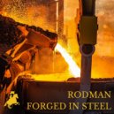 Rodman. - Forged In Steel