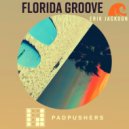 Erik Jackson, The Pad Pushers - Florida Groove