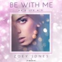 Zoey Jones - Be With Me