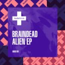 Braindead - Alien