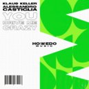 Klaus Keller, Alessandro Castiglia - You Drive Me Crazy (Extended Mix)