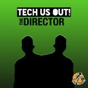 Tech Us Out - The Director (Radio Edit)