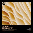 Deltech - Somebody