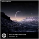 WazToo, Moosa Saleem - Stopping Me (Radio Edit)