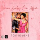 Toni Bowens, Reggie Steele, DJ Beloved - Never Ending Love Affair