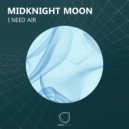 Midknight Moon - I Need Air