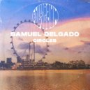 Samuel Delgado - Circles (Original Mix)