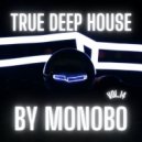 Monobo - True Deep House vol.14