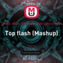 Deep dish, mattias, morgenshtern - Top flash (Dj Alex Nester Mashup)