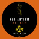 Our Anthem - Dr. Beat