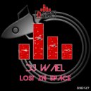 DJ Wael - Lost In Space