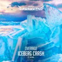 Overage Ft. 24K Mili - Iceberg Crash