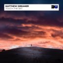 Matthew Dreamer - Touch The Sky