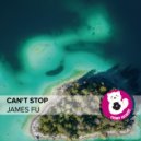 James Fu - Can't Stop