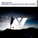 40Thavha - Freedom To Love Blue And Yellow (Victory Extended Mix)