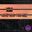 XM - Love Who You Are