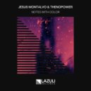 Jesus Montalvo & The NoPower - Notes With Color (The NoPower Remix)