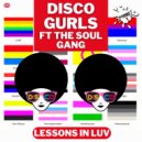 Disco Gurls Ft The Soul Gang - Lessons In Luv