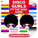 Disco Gurls Ft The Soul Gang - Lessons In Luv (Extended Mix)