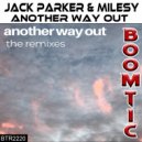 Jack Parker & Milesy - Another Way Out (Ricardo Elgardo Remix)