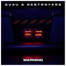 GUAU & Destroyers - Warning