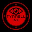 Tyrrell Inc - Wake Up, Time To Die