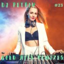 DJ Retriv - Gold Hits Remixes #23 ()