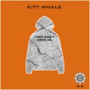 Kitt Whale - They Can't Save Us