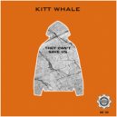 Kitt Whale - They Can\'t Save Us (Original mix)